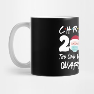 Christmas 2020 The One Where We Were Quarantine Christmas Santa Face Wearing Shirt Mug